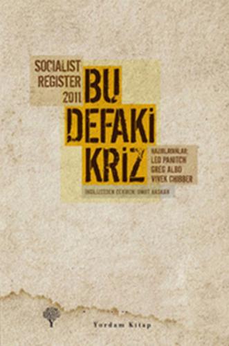 Socialist Register 2011 - Bu Defaki Kriz %12 indirimli Kolektif