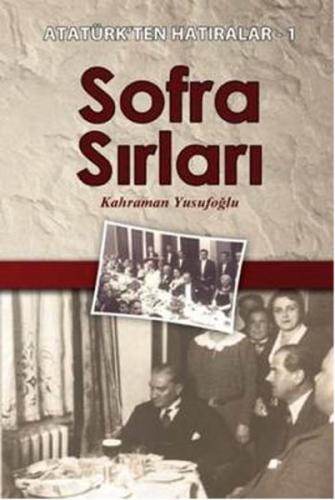 Sofra Sırları - Atatürkten Hatıralar-1 %23 indirimli Kahraman Yusufoğl