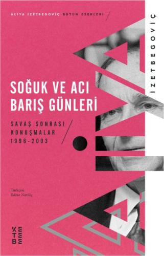 Soğuk ve Acı Barış Günleri %17 indirimli Aliya İzetbegoviç