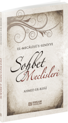 Sohbet Meclisleri Ahmed Er-Rıfai