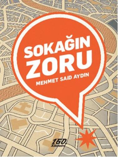 Sokağın Zoru Mehmet Said Aydın