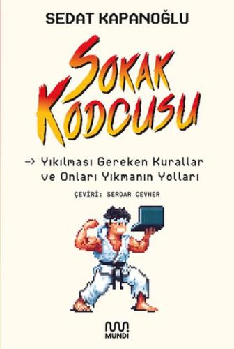 Sokak kodcusu: Kırılması Gereken Kurallar ve Onları Kırmanın Yolları %