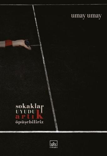 Sokaklar Uyudu Artık Öpüşebiliriz %12 indirimli Umay Umay