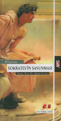 Sokrates'in Savunması / 100 Temel Eser Platon (Eflatun)