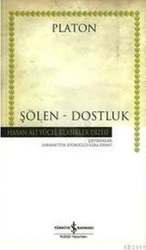 Şölen / Dostluk (Ciltsiz) Platon