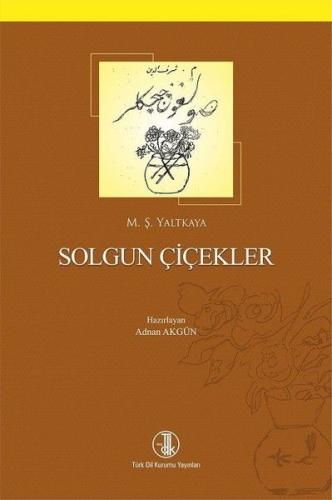 Solgun Çiçekler M. Şerafeddin Yaltkaya