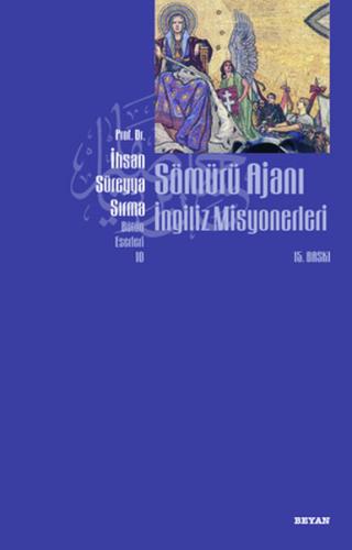 Sömürü Ajanı İngiliz Misyonerleri %18 indirimli İhsan Süreyya Sırma