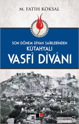 Son Dönem Divan Şairlerinden Kütahyalı Vasfi Divanı %8 indirimli M. Fa