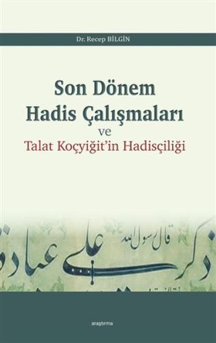 Son Dönem Hadis Çalışmaları ve Talat Koçyiğit'in Hadisçiliği %20 indir