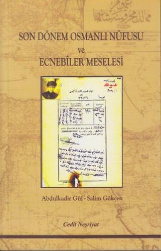 Son Dönem Osmanlı Nüfusu ve Ecnebiler Meselesi %10 indirimli Salim Gök