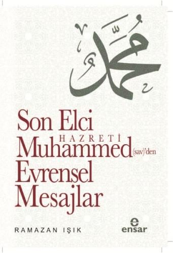 Son Elçi Hazreti Muhammed (sav)'den Evrensel Mesajlar %18 indirimli Ra