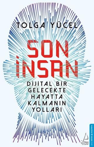 Son İnsan - Dijital Bir Gelecekte Hayatta Kalmanın Yolları %14 indirim