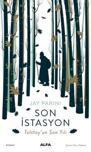 Son İstasyon-Tolstoy'un Son Yılı %10 indirimli Jay Parini