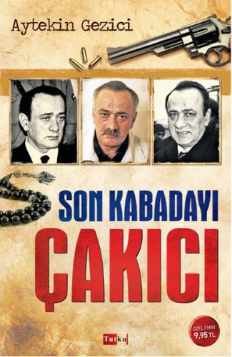 Son Kabadayı Çakıcı Aytekin Gezici