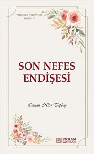 Son Nefes Endişesi Osman Nuri Topbaş