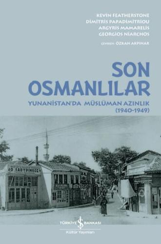 Son Osmanlılar Yunanistan’da Müslüman Azınlık (1940-1949) %31 indiriml