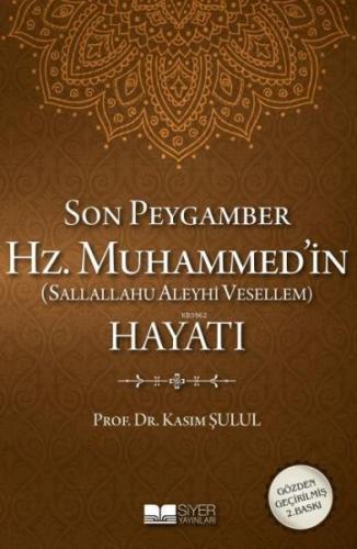 Son Peygamber Hz. Muhammed (sas)'in Hayatı (Ciltli) Kasım Şulul