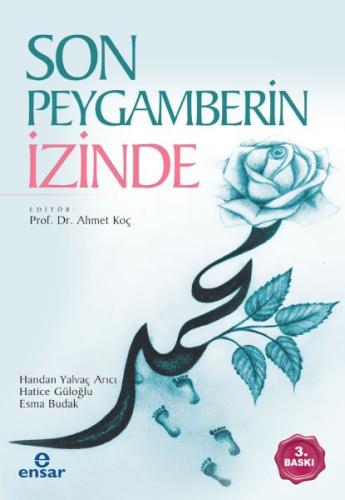 Son Peygamberin İzinde Handan Yalvaç Arıcı-Hatice Güloğlu-Esma Budak