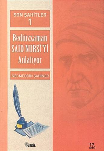 Son Şahitler Bediüzzaman Said Nursi’yi Anlatıyor 1. Kitap %20 indiriml