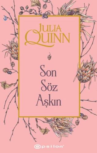 Son Söz Aşkın %10 indirimli Julia Quinn