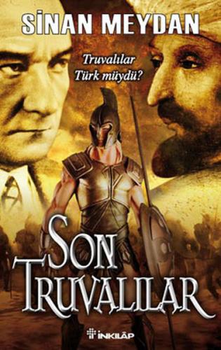 Son Truvalılar - Truvalılar, Türkler ve Atatürk %15 indirimli Sinan Me