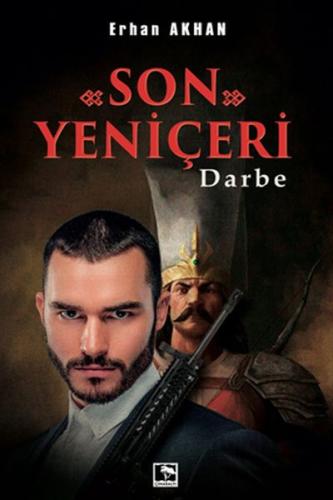 Son Yeniçeri - Darbe %25 indirimli ERHAN AKHAN