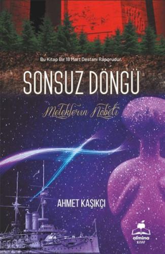 Sonsuz Döngü Bir 18 Mart Destanı Meleklerin Ahmet Kaşıkçı