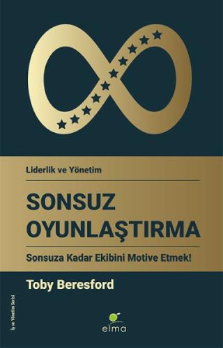 Sonsuz Oyunlaştırma - Sonsuza Kadar Ekibini Motive Etmek! %15 indiriml