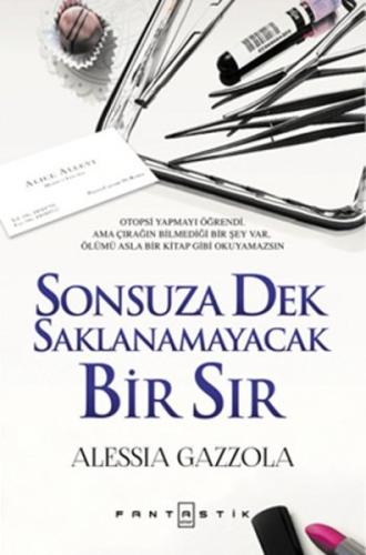 Sonsuza Dek Saklanmayacak Bir Sır (Ciltli) %20 indirimli Alessia Gazzo