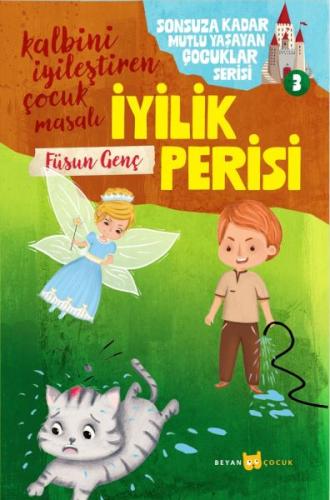 Sonsuza Kadar Mutlu Yaşayan Çocuklar Serisi -3 İyilik Perisi Füsun Gen