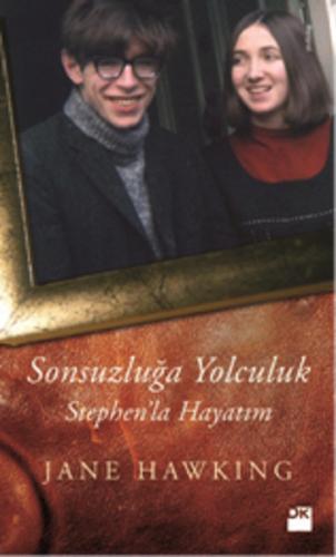 Sonsuzluğa Yolculuk - Stephen'la Hayatım %10 indirimli Jane Hawking