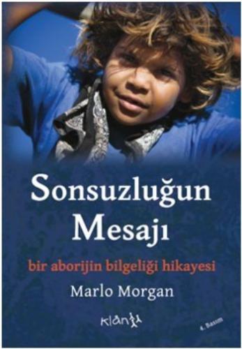 Sonsuzluğun Mesajı Marlo Morgan