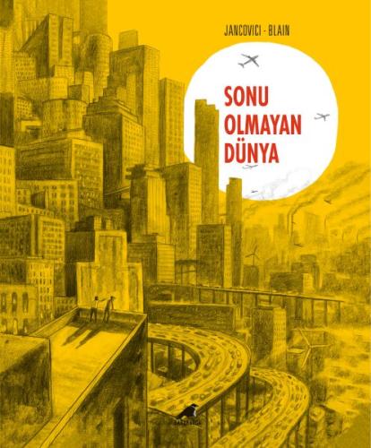 Sonu Olmayan Dünya %14 indirimli Jancovici - Blain