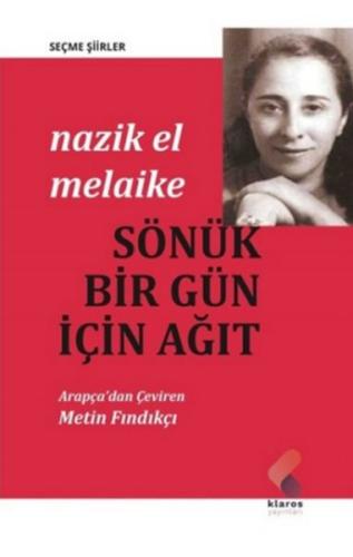 Sönük Bir Gün İçin Ağıt - Seçme Şiirler Nazik El Melaike