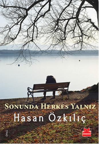 Sonunda Herkes Yalnız %14 indirimli Hasan Özkılıç