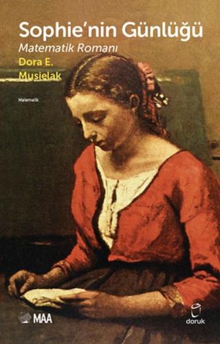 Sophie’nin Günlüğü : Matematik Romanı Dora E. Musielak