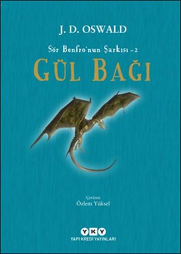 Sör Benfro'nun Şarkısı 2 - Gül Bağı %18 indirimli J. D. Oswald