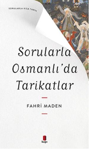 Sorularla Osmanlı’da Tarikatlar %10 indirimli Fahri Maden