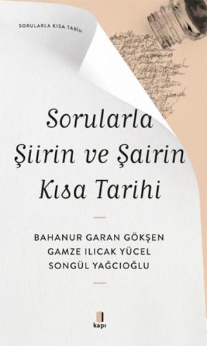 Sorularla Şiirin ve Şairin Kısa Tarihi Bahanur Garan Gökşen