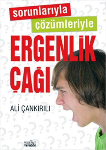 Sorunlarıyla Çözümleriyle Ergenlik Çağı %20 indirimli Ali Çankırılı