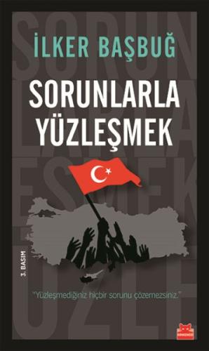 Sorunlarla Yüzleşmek %14 indirimli İlker Başbuğ