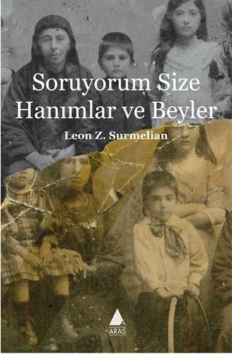 Soruyorum Size Hanımlar ve Beyler Leon Z. Surmelian