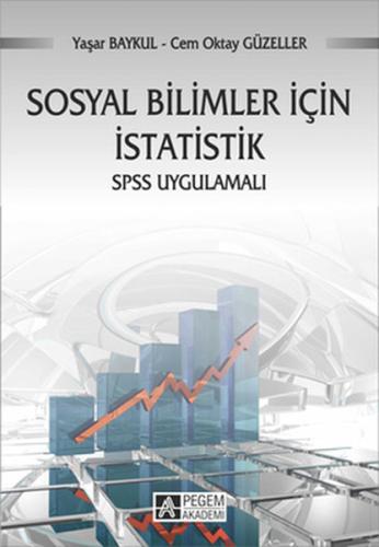 Sosyal Bilimler İçin İstatistik SPSS Uygulamalı / Prof. Dr. Yaşar Bayk