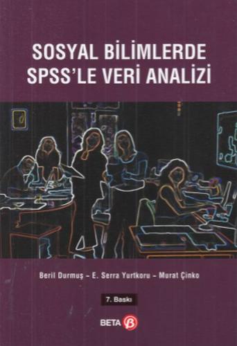 Sosyal Bilimlerde SPSS'le Veri Analizi E. Serra Yurtkoru