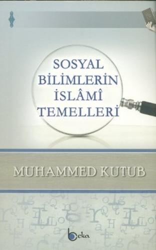 Sosyal Bilimlerin İslami Temelleri %23 indirimli Muhammed Kutub