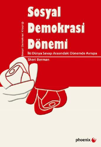 Sosyal Demokrasi Dönemi İki Dünya Savaşı Arasındaki Dönemde Avrupa She