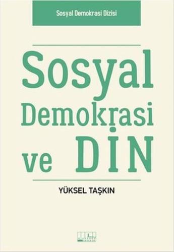 Sosyal Demokrasi ve Din Yüksel Taşkın