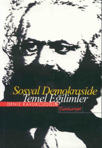 Sosyal Demokraside Temel Eğilimler %12 indirimli Deniz Kavukçuoğlu