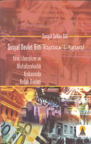 Sosyal Devlet Bitti Yaşasın Piyasa! Songül Sallan Gül