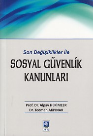 Sosyal Güvenlik Kanunları Alpay Hekimler - Teoman Akpınar